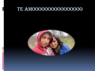 TE AMOOOOOOOOOOOOOOOO
 