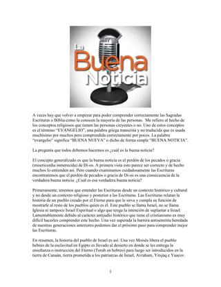 A veces hay que volver a empezar para poder comprender correctamente las Sagradas
Escrituras o Biblia como la conocen la m...