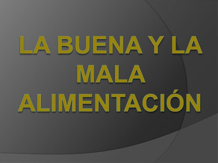 La Buena Y La Mala AlimentacióN