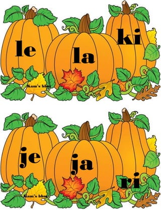 le la
ki
je ja
ri
Kam’s bbm
Kam’s bbm
 