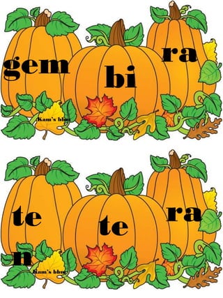 gem bi
ra
te
n
te ra
Kam’s bbm
Kam’s bbm
 