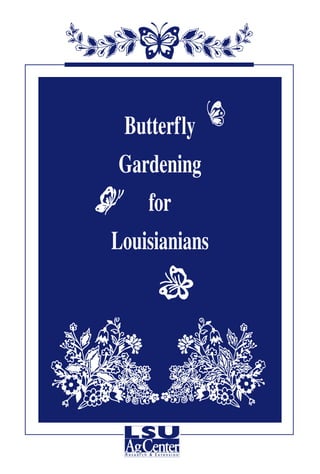 Butterfly
 Gardening
    for
Louisianians




     
 