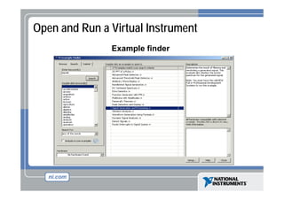 Open and Run a Virtual Instrument
Example finder

 