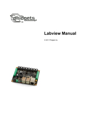 Labview Manual
© 2011 Phidgets Inc.
 