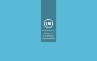 BUSINESS  
& CREATIVES
 