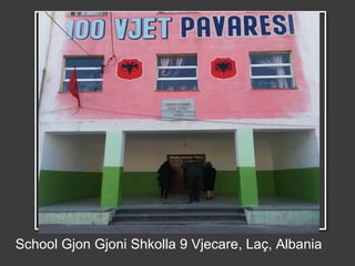 School Gjon Gjoni Shkolla 9 Vjecare, Laç, Albania
 