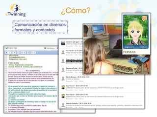 ¿Cómo?
Comunicación en diversos
formatos y contextos
 