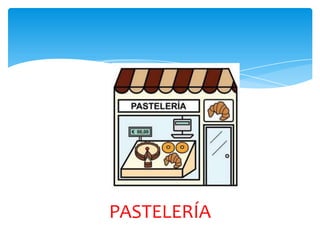 PASTELERÍA