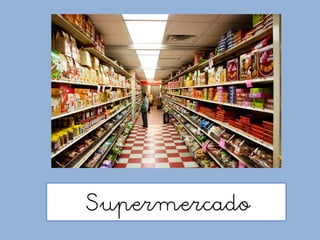 Supermercado
 