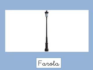 Farola
 