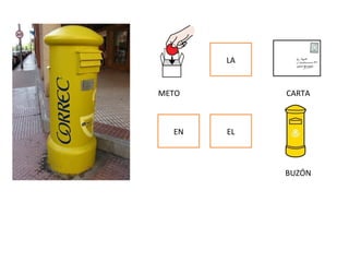 LA
EN EL
METO CARTA
BUZÓN
