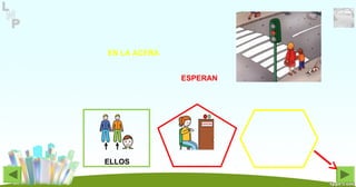 ELLOS
ESPERAN
EN LA ACERA