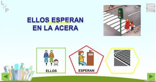 ESPERANELLOS
EN LA ACERA