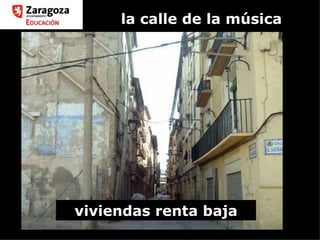 la calle de la música viviendas renta baja 