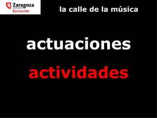 la calle de la música actuaciones actividades 