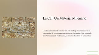 PROCESO DE FABRICACION DE LA CAL Y SUS PROPIEDAD.pptx