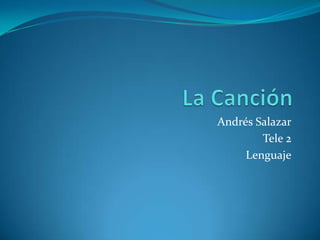 Andrés Salazar
        Tele 2
     Lenguaje
 