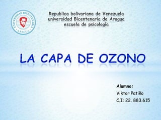 Alumno:
Viktor Patiño
C.I: 22. 883.615

 