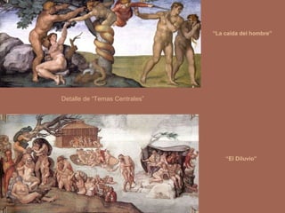 Detalle de “Temas Centrales” “ El Diluvio” “ La caída del hombre” 