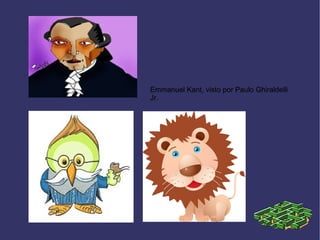 Emmanuel Kant, visto por Paulo Ghiraldelli Jr. 