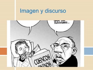 Imagen y discurso
 