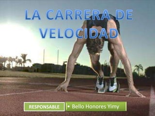 RESPONSABLE

• Bello Honores Yimy

 