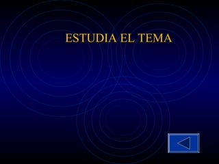 ESTUDIA EL TEMA
 