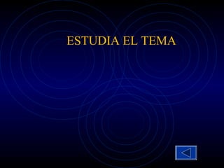 ESTUDIA EL TEMA
 
