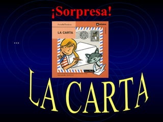 ¡Sorpresa!

...
 