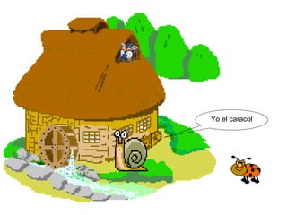 Yo el caracol