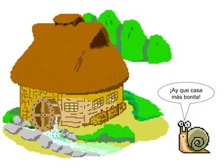 ¡Ay que casa más bonita!