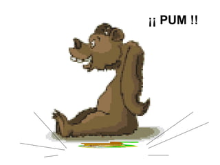 ¡¡ PUM !!