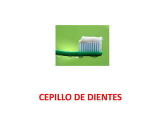 CEPILLO DE DIENTES