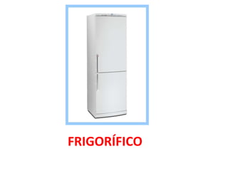 FRIGORÍFICO