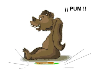 ¡¡ PUM !!