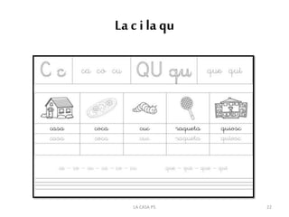 La c i la qu
22LA CASA P5
 
