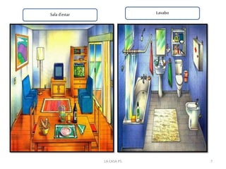 7LA CASA P5
Sala d’estar Lavabo
 