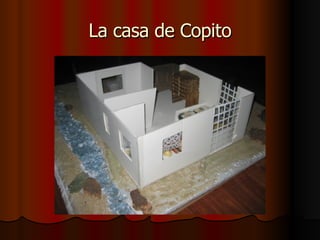 La casa de Copito 