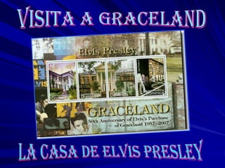 Visita a GRACELAND La casa de ELVIS PRESLEY 