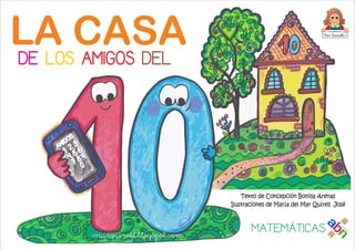 MATEMÁTICAS
Texto de Concepción Bonilla Arenas
Ilustraciones de María del Mar Quírell José
 