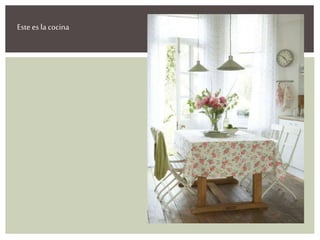 Este es la cocina
 