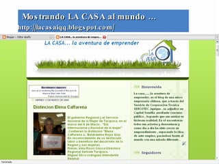Mostrando LA CASA al mundo … http://lacasaiqq.blogspot.com/ 