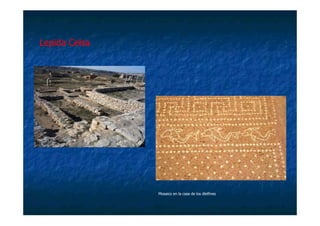 Lepida Celsa




               Mosaico en la casa de los dlelfines
 