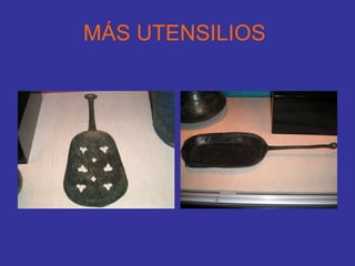 MÁS UTENSILIOS   