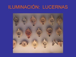 ILUMINACIÓN:  LUCERNAS 
