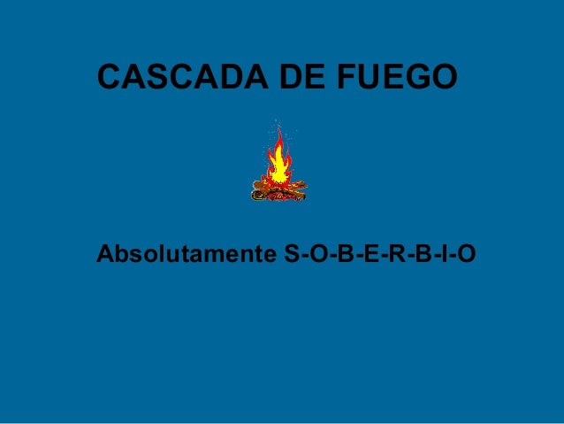 La cascada de fuego