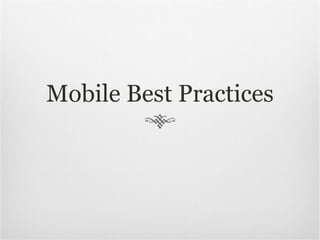 Mobile Best Practices 