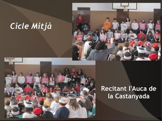 Cicle Mitjà Recitant l'Auca de la Castanyada 