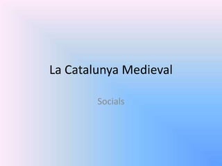 La Catalunya Medieval

        Socials
 
