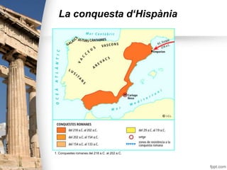 La conquesta d‘Hispània
1. Conquestes romanes del 218 a.C. al 202 a.C.
 